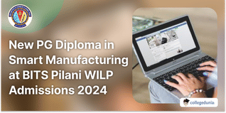 New PG Diploma in Smart Manufacturing Available for BITS Pilani WILP Admissions 2024; Read More Below